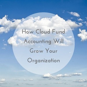 Cloud Fund Accounting Helps Nonprofits Grow
