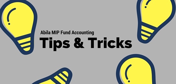 Tips and Tricks for Abila MIP Users