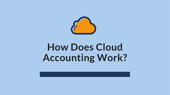 How Does Cloud Accounting Work?