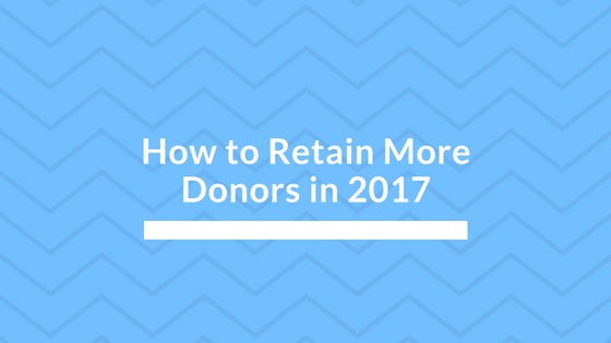 Retaining Donors in 2017