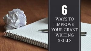6 Ways to Improve Grant Writing Skills