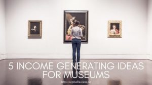 how museums can generate more income